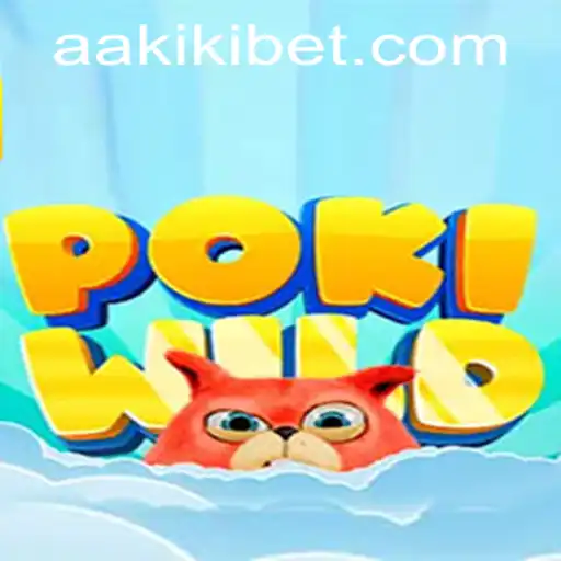 Discover the Exciting World of PokiWild by AAKiKi.COM: A Comprehensive Guide